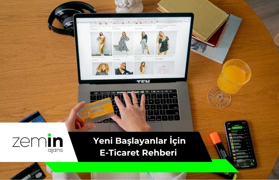 Yeni Başlayanlar İçin E-Ticaret Rehberi